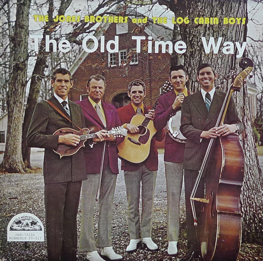 Log Cabin Boys|The Jones Brothers, The – The Old Time Way (1974, Pine Tree Records)