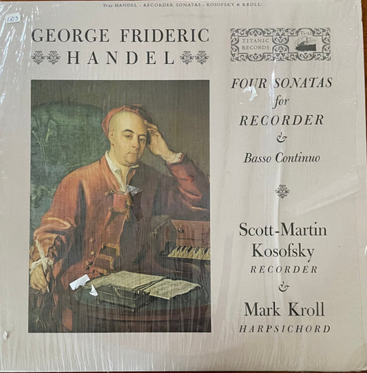 Georg Friedrich HÃ¤ndel|Scott-Martin Kosofsky|Mark Kroll – Four Sonatas For Recorder & Basso Continuo (1978, Titanic (2))