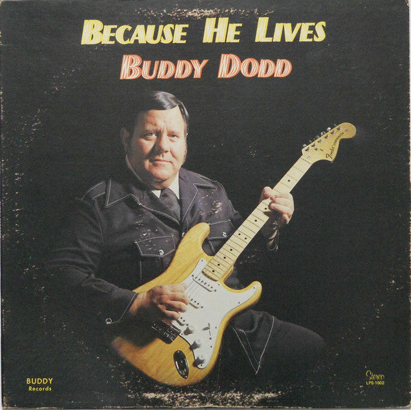 Buddy Dodd – Because He Lives (Buddy Records (10))