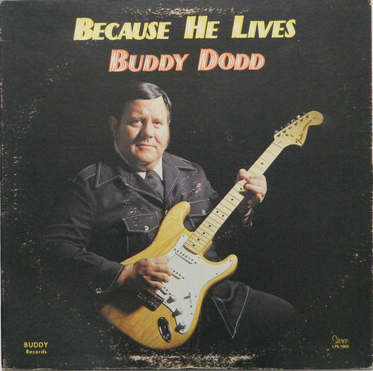 Buddy Dodd – Because He Lives (Buddy Records (10))