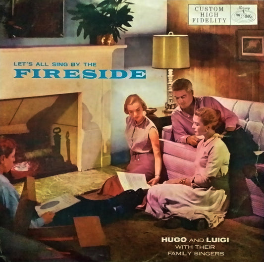Hugo And Luigi With Their Family Singers – By The Fireside (1959, Mercury Wing)