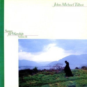 John Michael Talbot – Songs For Worship Volume 1 (1985, Birdwing Records)