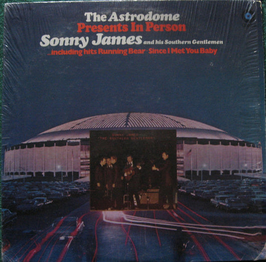 Sonny James And The Southern Gentlemen – The Astrodome Presents In Person Sonny James (1969, Capitol Records)
