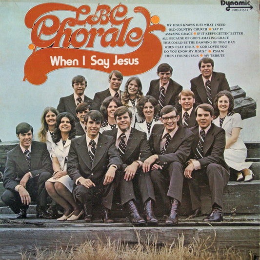 Lynchburg Baptist College Chorale – When I Say Jesus (1975, Dynamic)