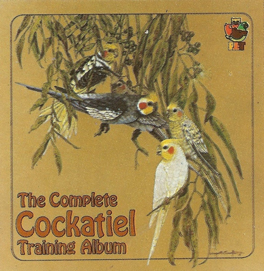 Unknown Artist – The Complete Cockatiel Training Album (1980, PET Records)